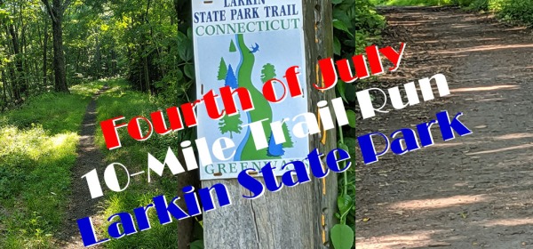 10-Miler in Larkin State Park, CT on July 4, 2019